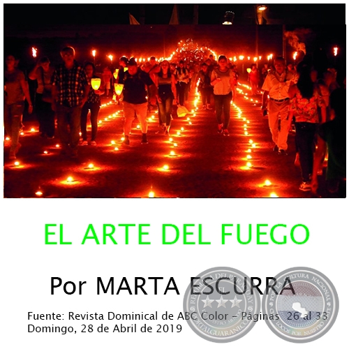 EL ARTE DEL FUEGO - Por MARTA ESCURRA - Domingo, 28 de Abril de 2019